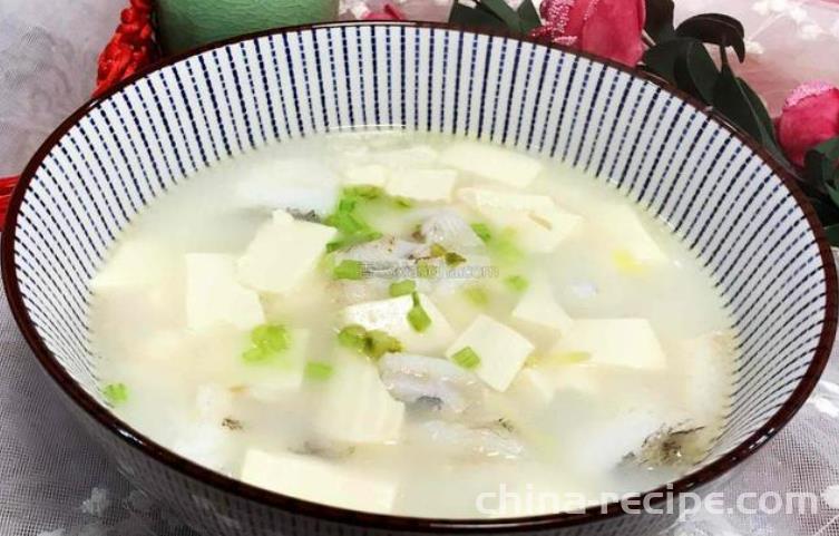 The recipe for Dragon Head Fish Tofu Soup