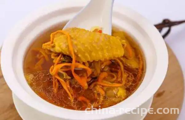 The recipe for cordyceps flower chicken soup